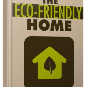 The Eco Friendly Home