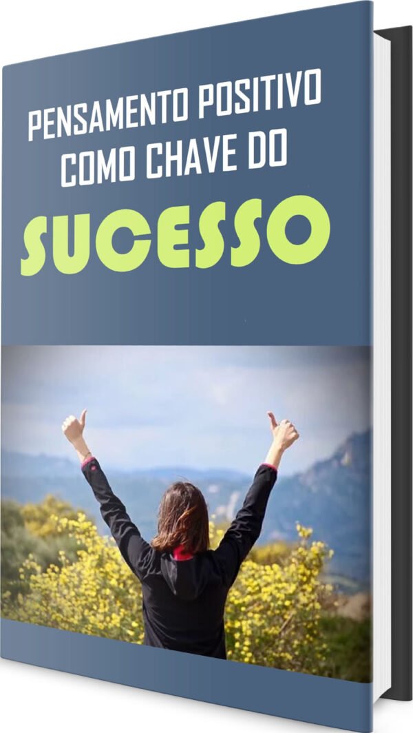 pensamento positivo como chave do sucesso