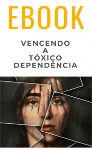 Ebook Vencendo a Toxico Dependência
