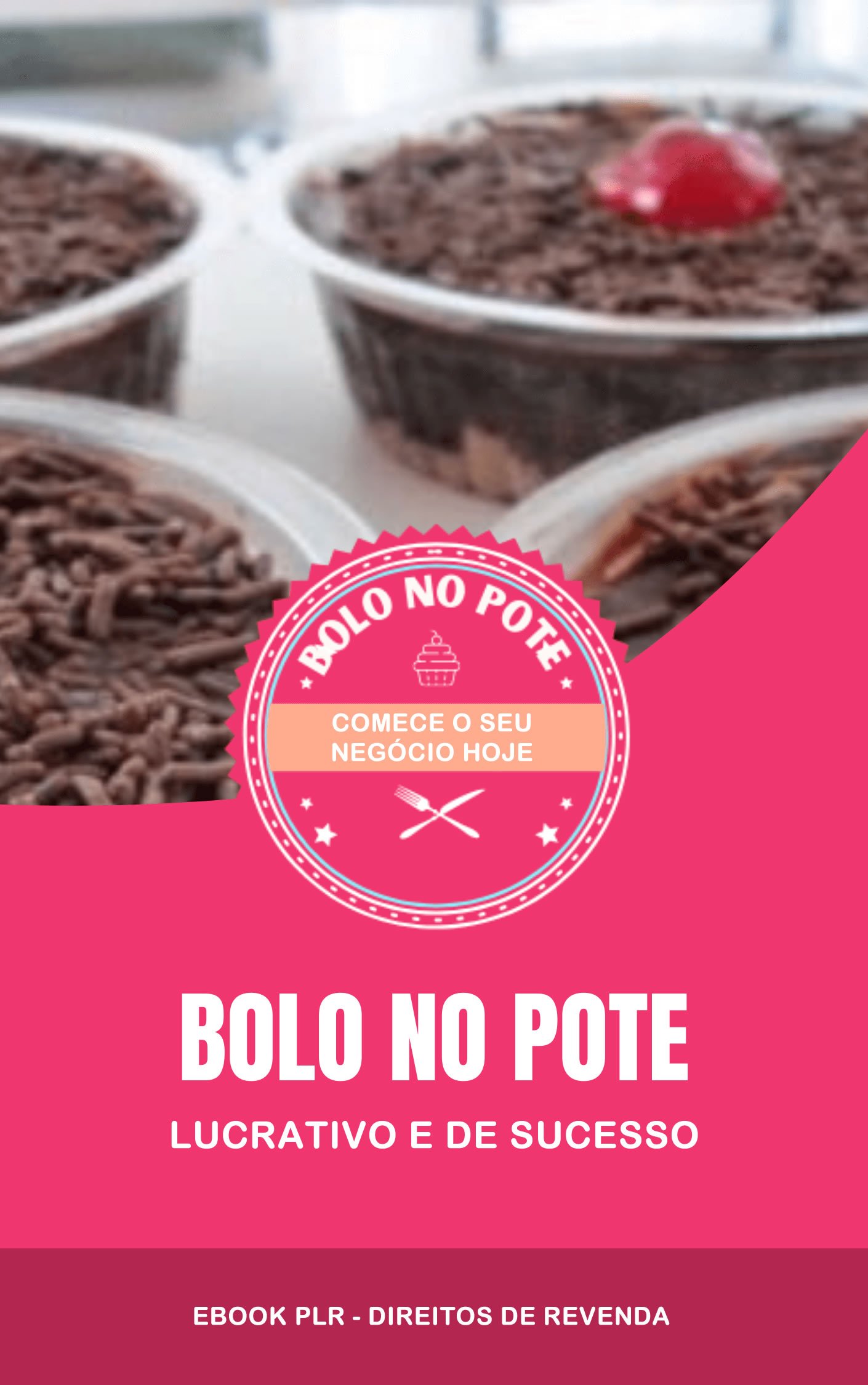 Bolo no Pote - As melhores receitas para vender : Ganhe Dinheiro Vendendo  Bolo no pote a partir de casa eBook : Rodrigues, Emerson: :  Loja Kindle