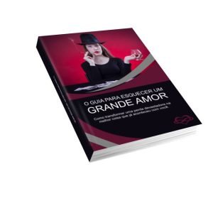 ebook guia para esquecer um grande amor